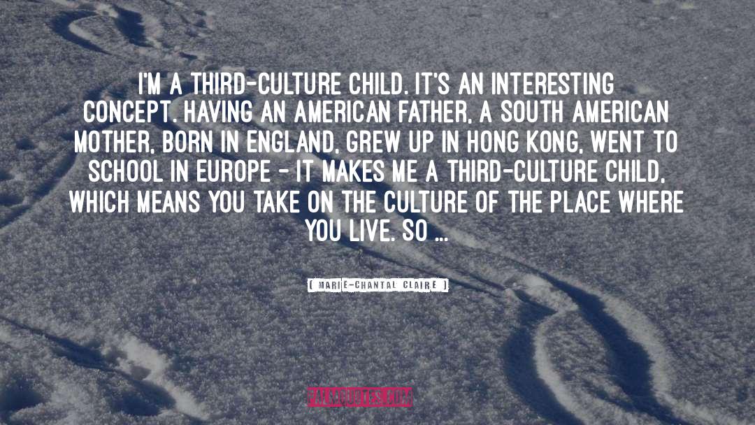 Third Culture Kid quotes by Marie-Chantal Claire