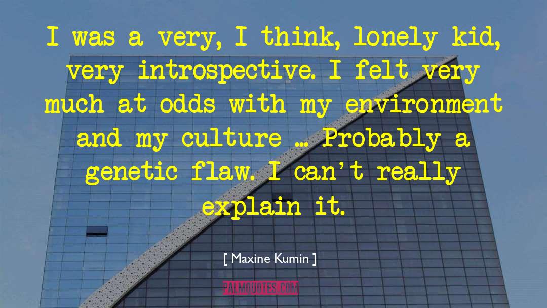 Third Culture Kid quotes by Maxine Kumin