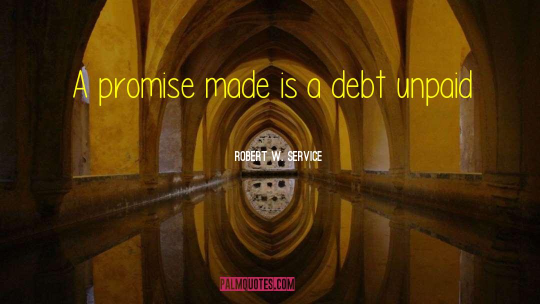 Third Debt quotes by Robert W. Service