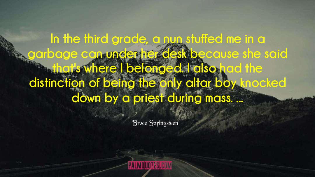 Third Grade quotes by Bruce Springsteen