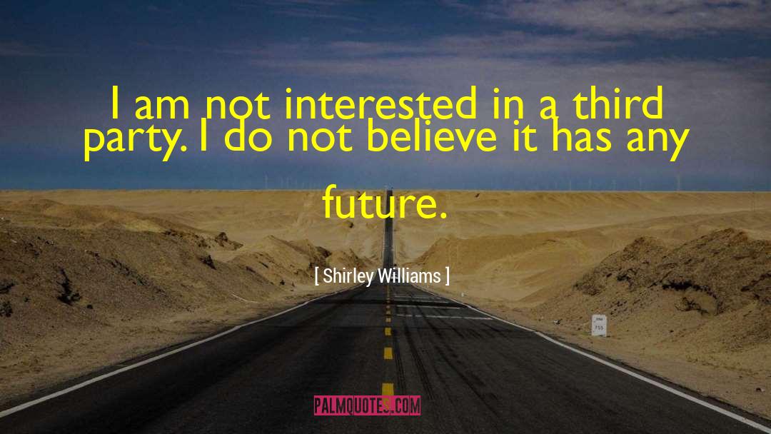 Third Party quotes by Shirley Williams