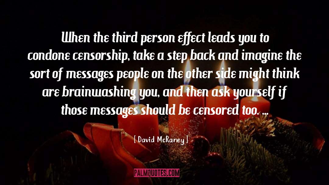 Third Person quotes by David McRaney