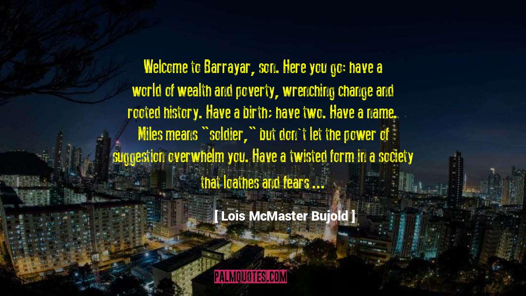 Third World Poverty quotes by Lois McMaster Bujold