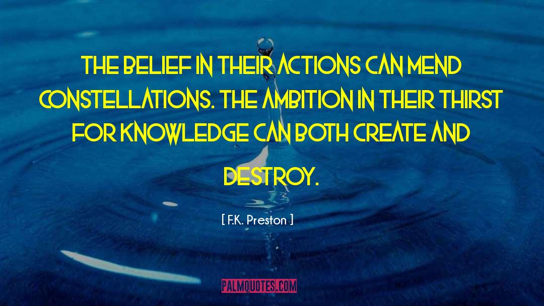 Thirst For Knowledge quotes by F.K. Preston