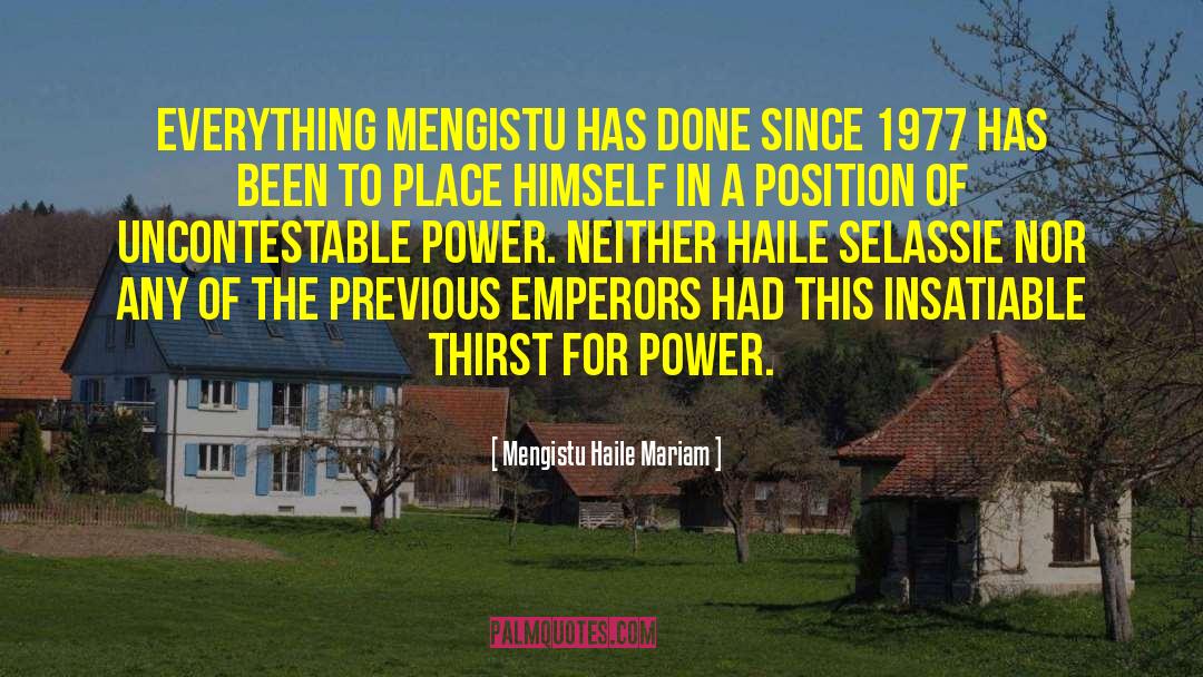 Thirst For Power quotes by Mengistu Haile Mariam