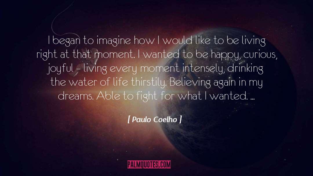 Thirstily quotes by Paulo Coelho