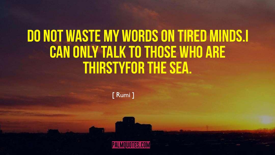 Thirsty quotes by Rumi