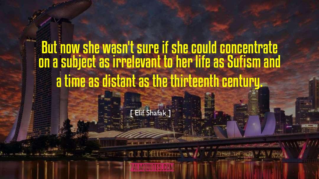 Thirteenth Century quotes by Elif Shafak