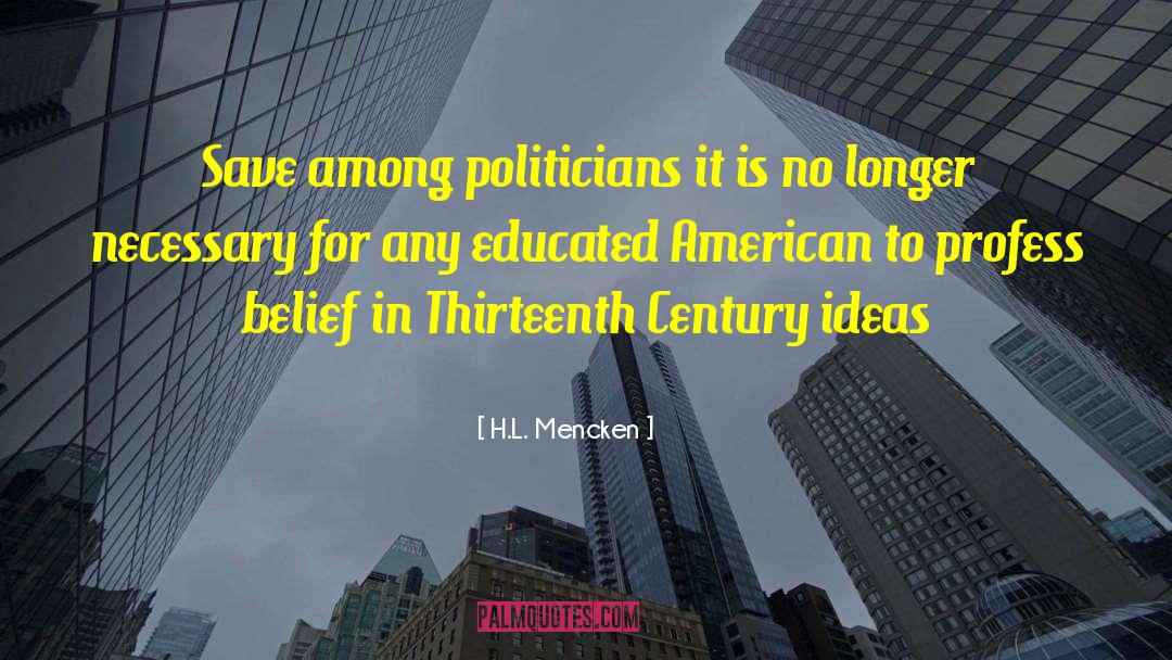 Thirteenth Century quotes by H.L. Mencken