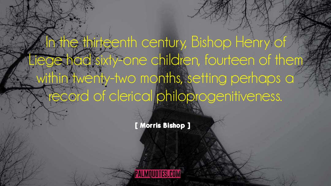 Thirteenth Century quotes by Morris Bishop