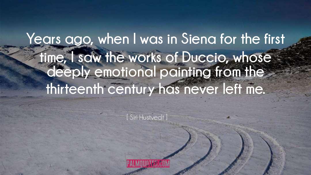 Thirteenth Century quotes by Siri Hustvedt