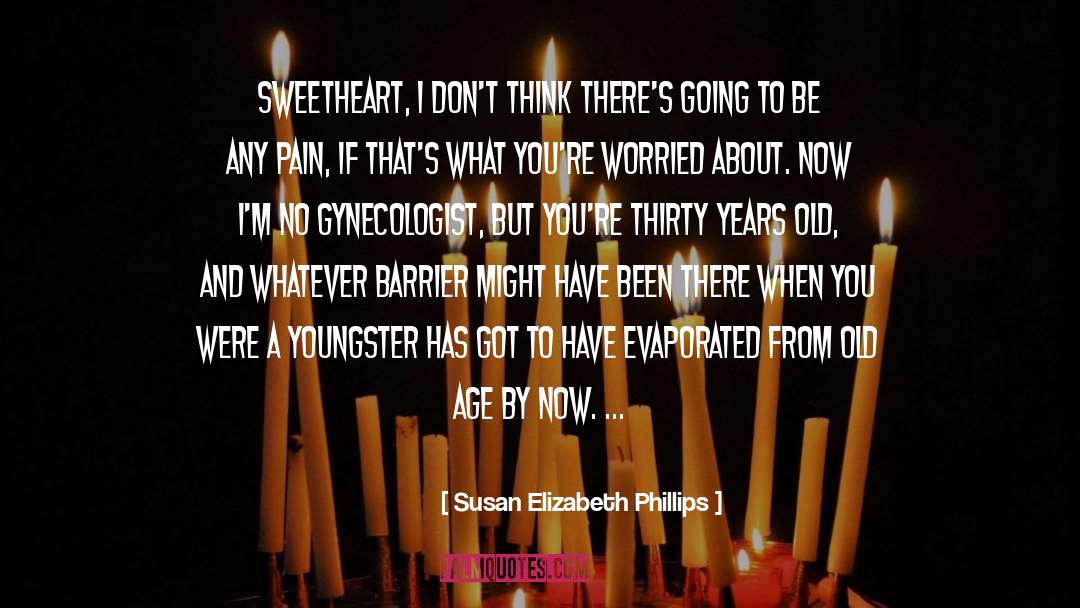 Thirty Years Old quotes by Susan Elizabeth Phillips