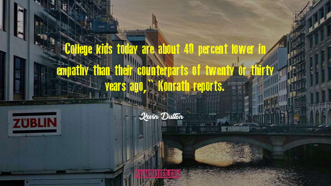 Thirty Years quotes by Kevin Dutton