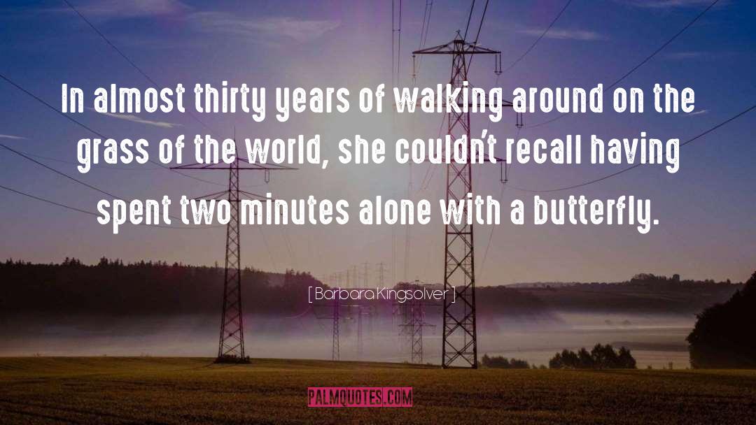 Thirty Years quotes by Barbara Kingsolver