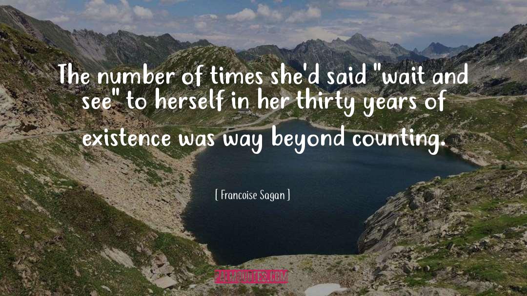 Thirty Years quotes by Francoise Sagan