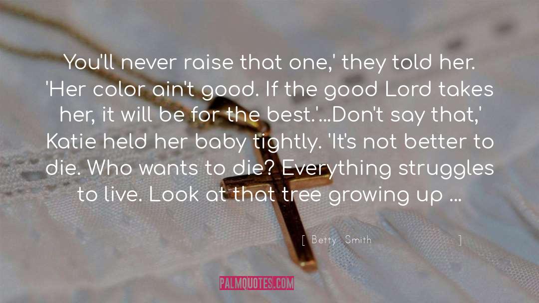 This Baby quotes by Betty  Smith