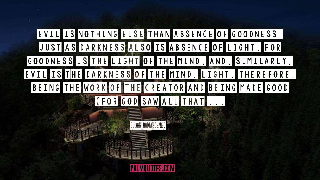 This Blinding Absence Of Light quotes by John Damascene