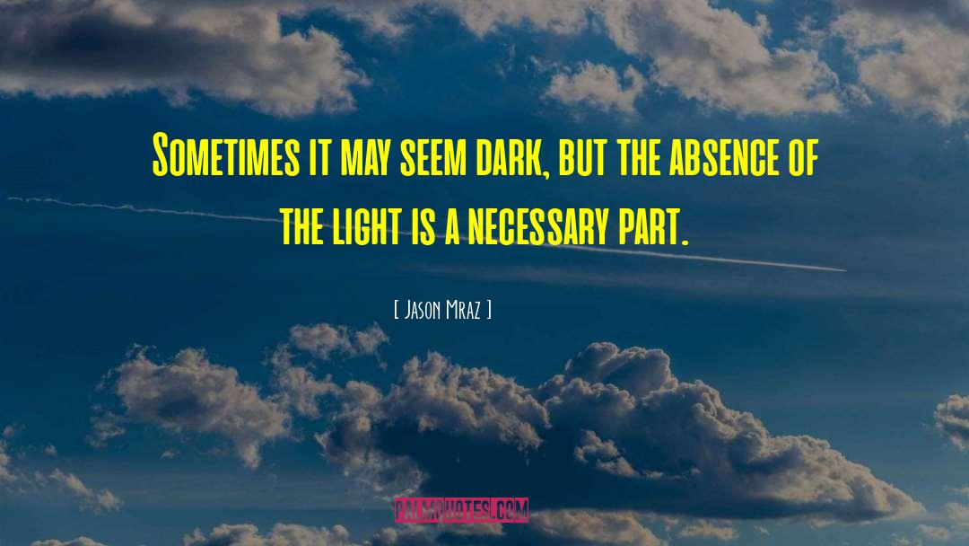 This Blinding Absence Of Light quotes by Jason Mraz