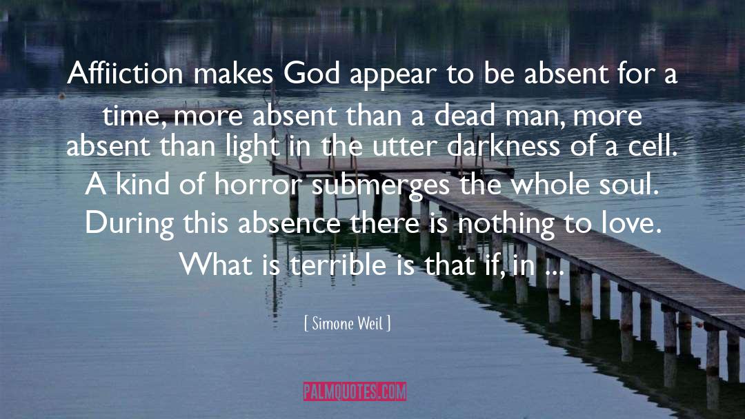 This Blinding Absence Of Light quotes by Simone Weil