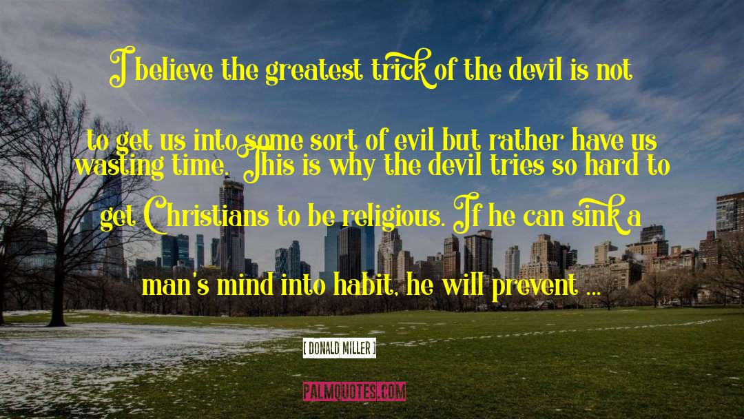 This Devil S Dice quotes by Donald Miller