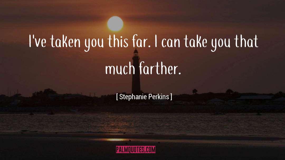 This Far quotes by Stephanie Perkins