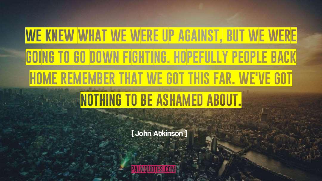 This Far quotes by John Atkinson