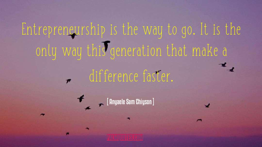 This Generation quotes by Anyaele Sam Chiyson