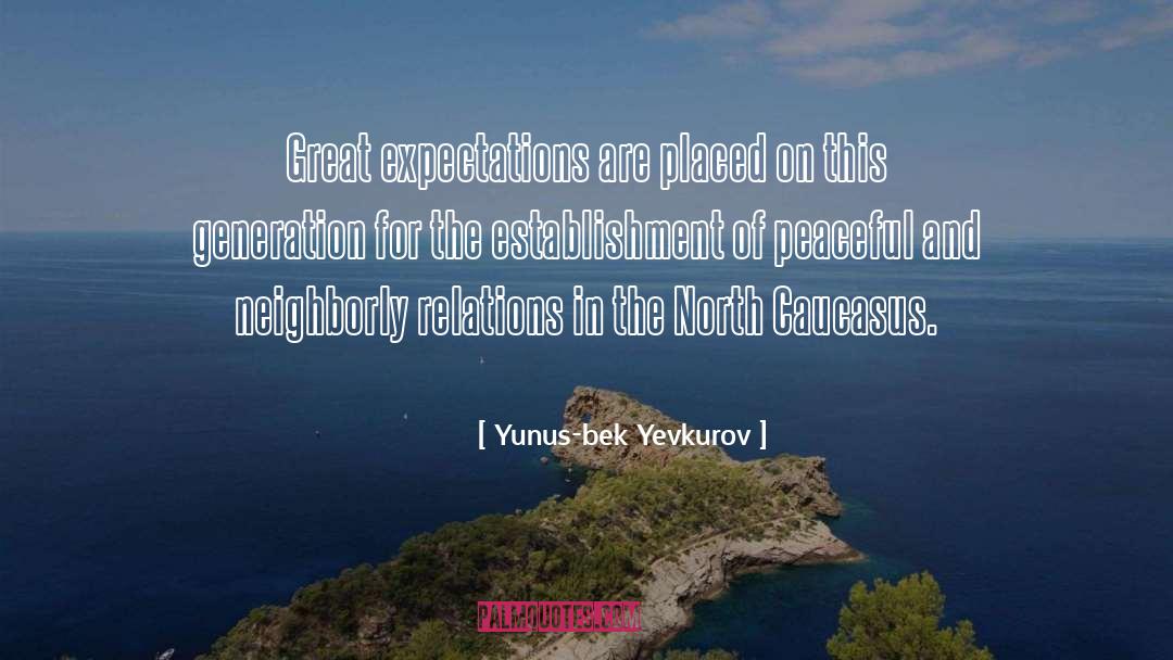 This Generation quotes by Yunus-bek Yevkurov
