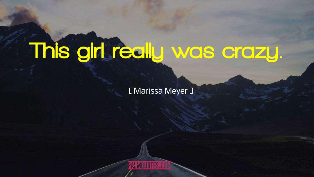 This Girl quotes by Marissa Meyer