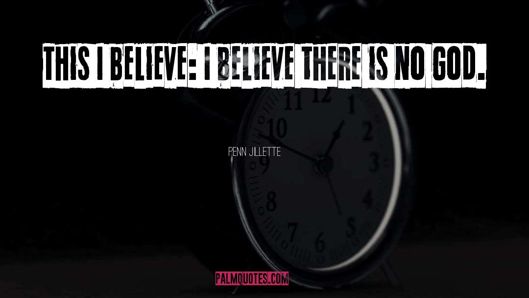 This I Believe quotes by Penn Jillette