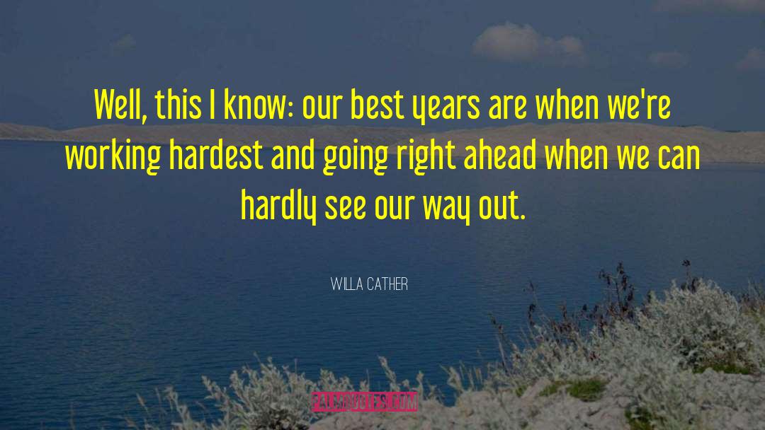 This I Know quotes by Willa Cather