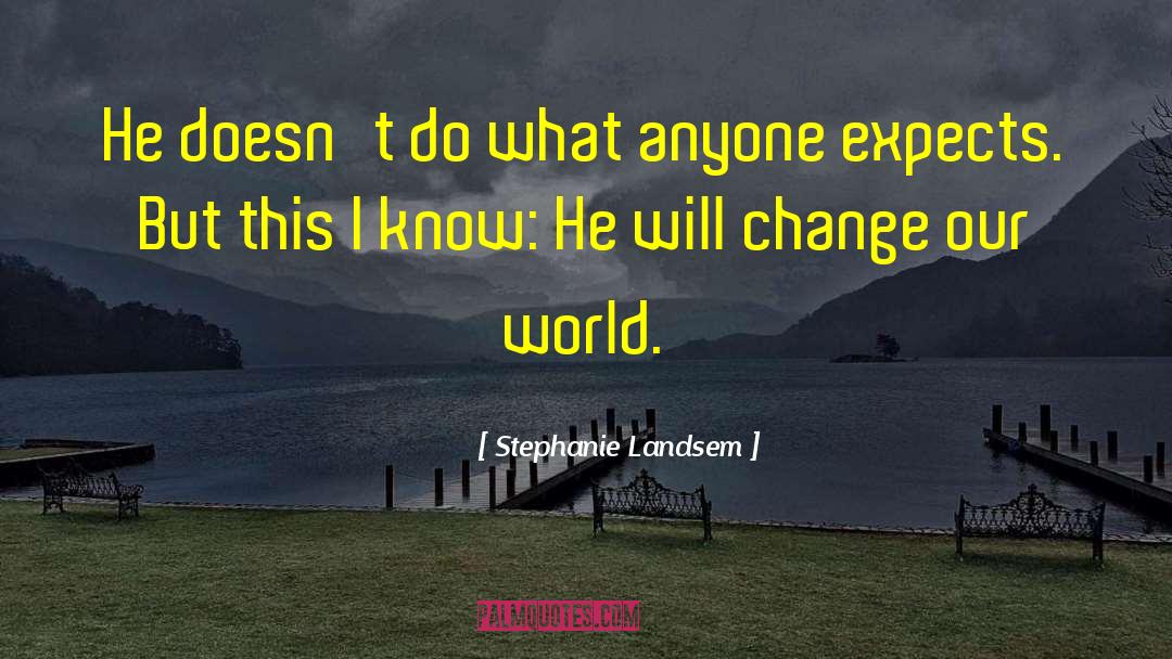 This I Know quotes by Stephanie Landsem