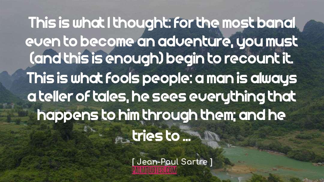 This Is Enough quotes by Jean-Paul Sartre