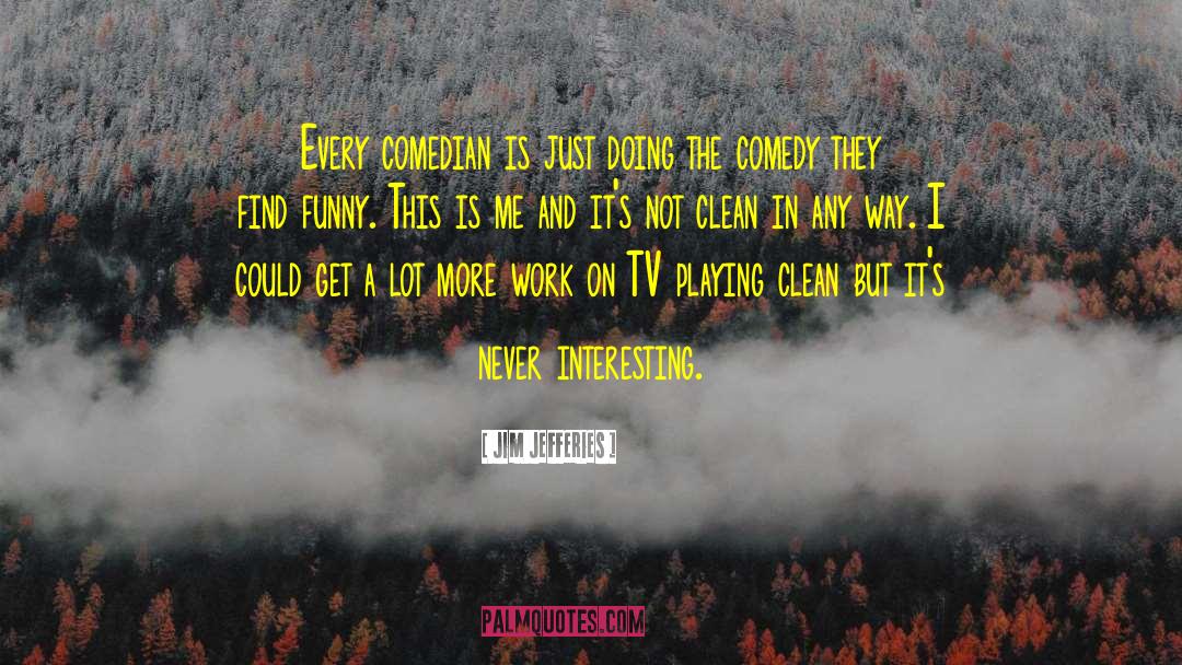 This Is Me quotes by Jim Jefferies