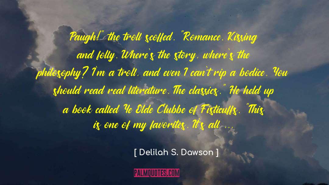 This Is One Of My Favorites quotes by Delilah S. Dawson
