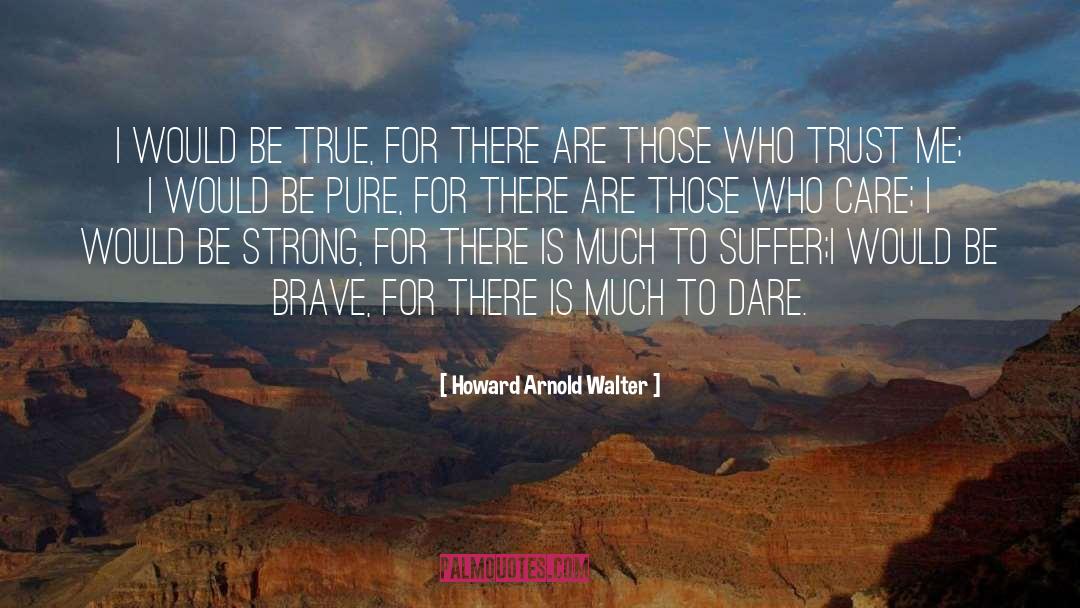 This Much Is True quotes by Howard Arnold Walter