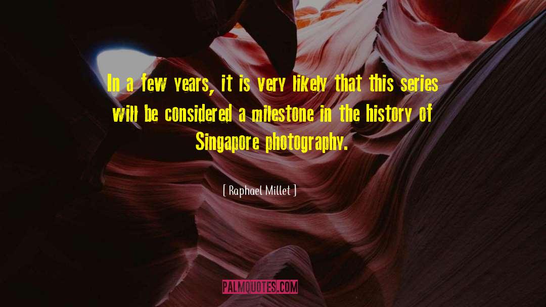 This Series quotes by Raphael Millet