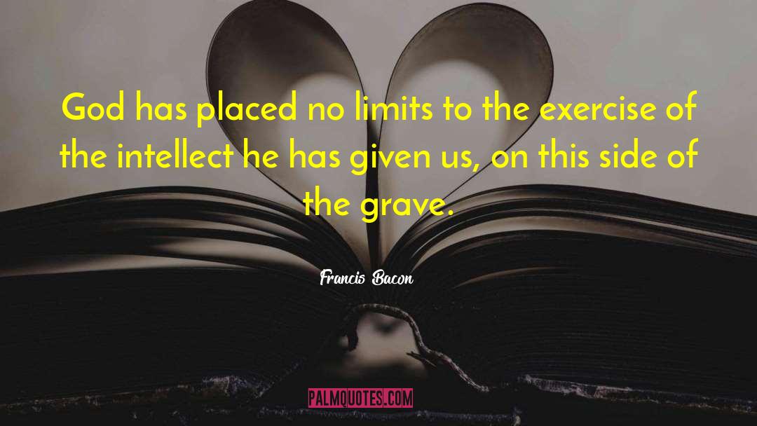 This Side Of The Grave quotes by Francis Bacon