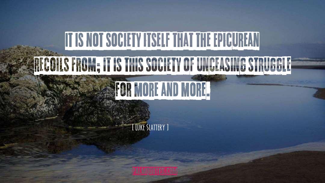 This Society quotes by Luke Slattery