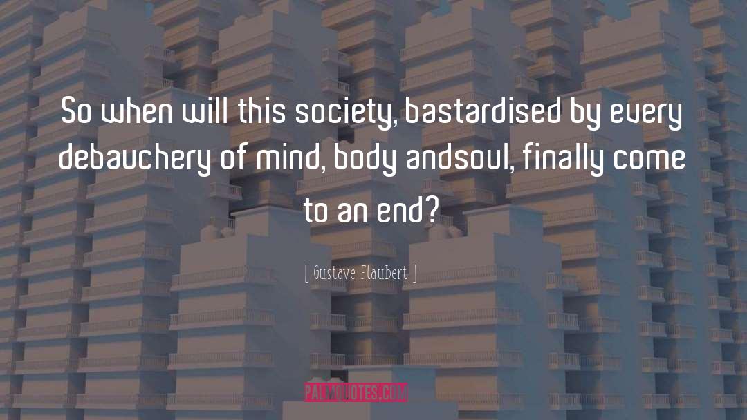 This Society quotes by Gustave Flaubert