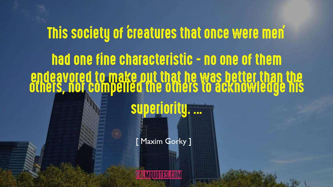 This Society quotes by Maxim Gorky