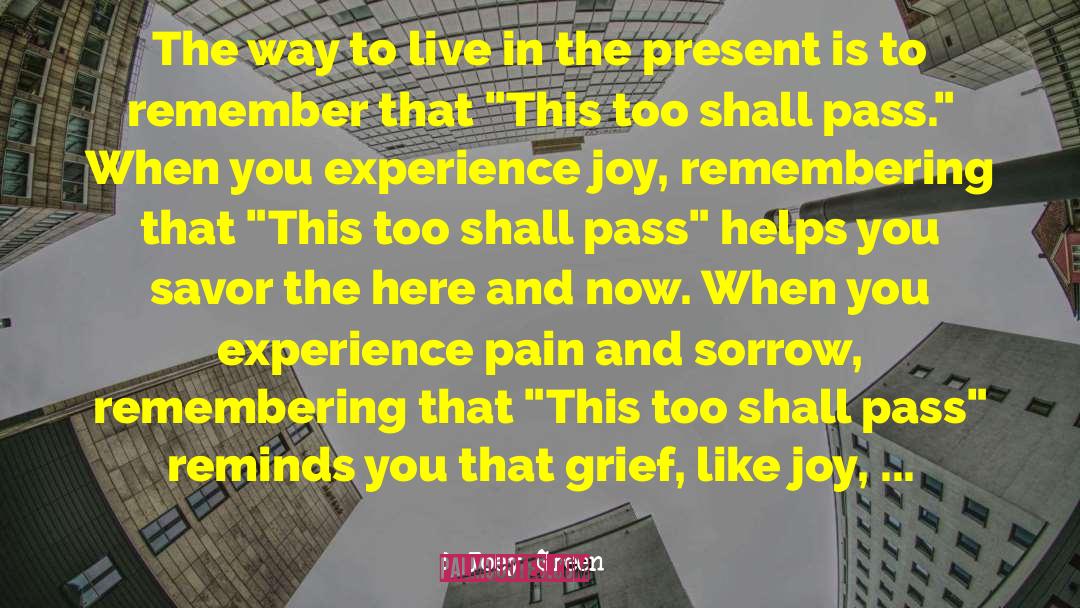 This Too Shall Pass quotes by Joey Green