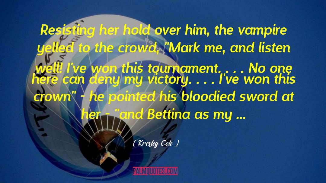 This Tournament quotes by Kresley Cole
