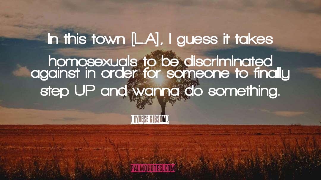 This Town quotes by Tyrese Gibson