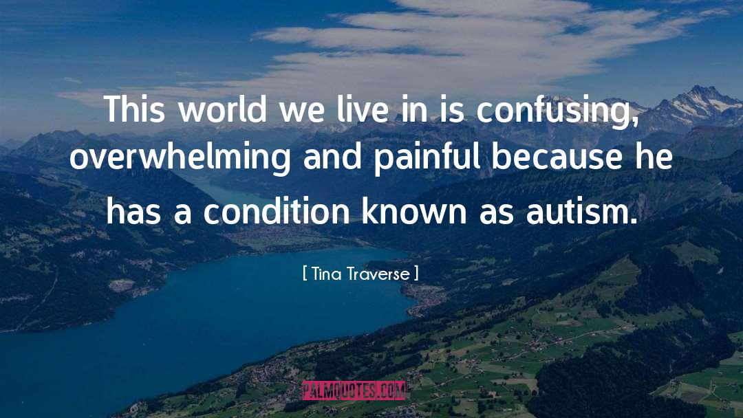 This World We Live In quotes by Tina Traverse