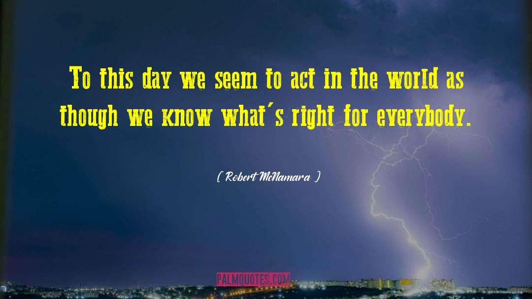 This World We Live In quotes by Robert McNamara