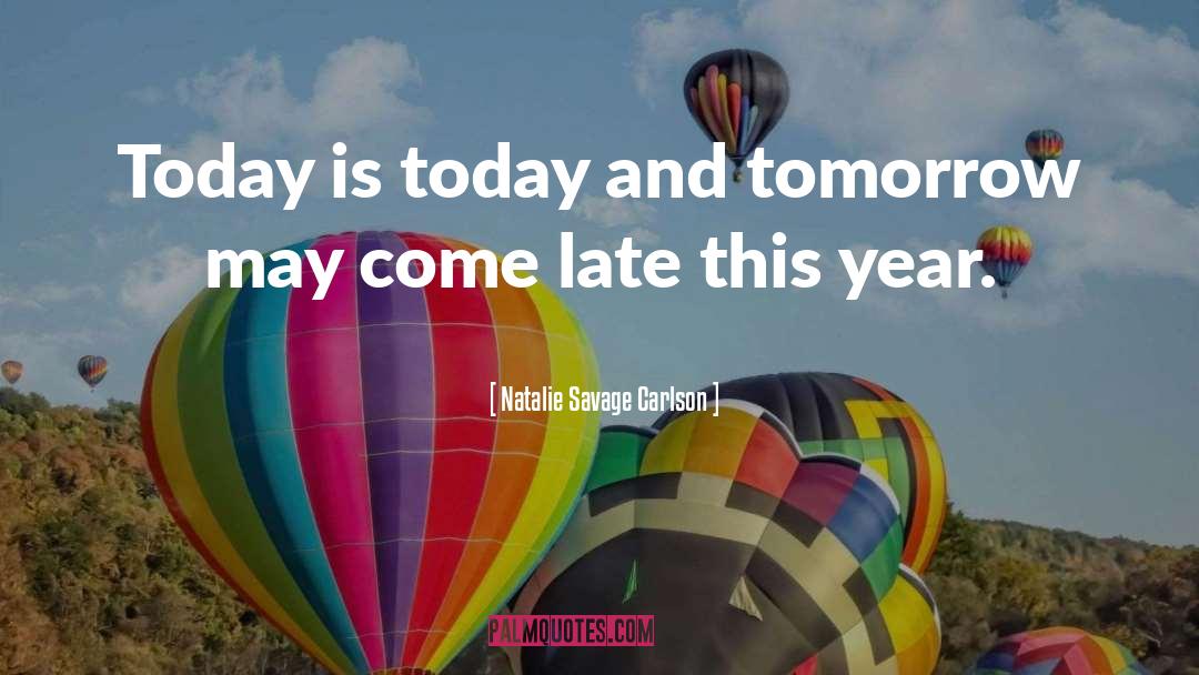 This Year quotes by Natalie Savage Carlson