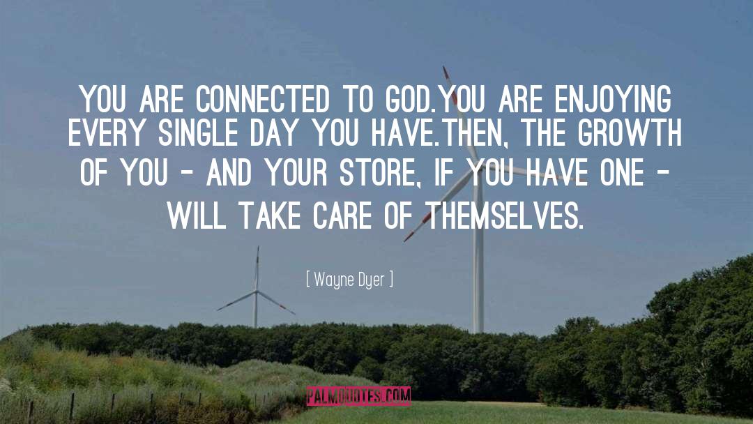 Thissen Stores quotes by Wayne Dyer