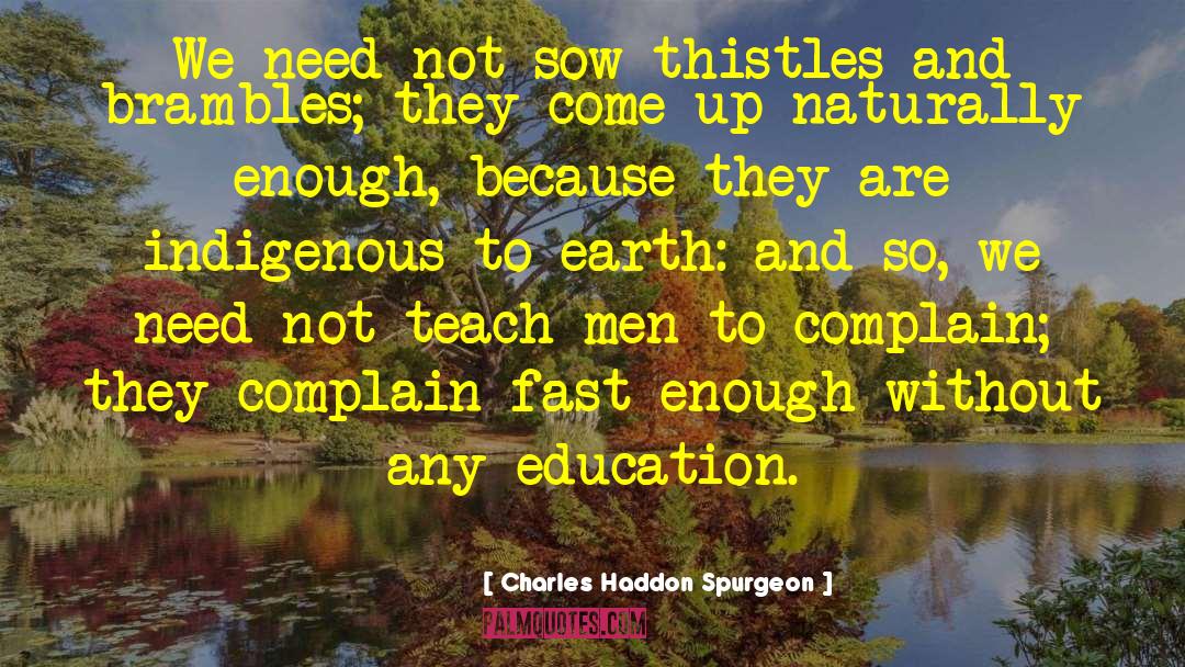 Thistles quotes by Charles Haddon Spurgeon