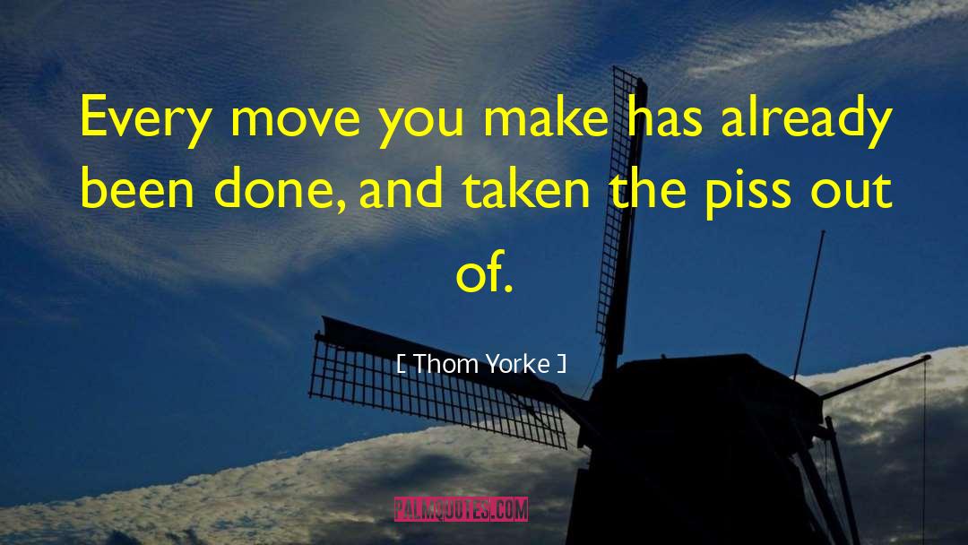 Thom quotes by Thom Yorke